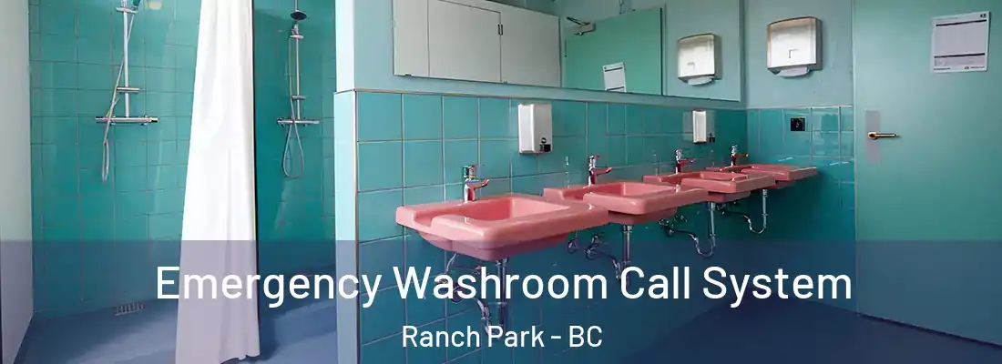  Emergency Washroom Call System Ranch Park - BC
