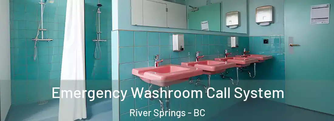  Emergency Washroom Call System River Springs - BC