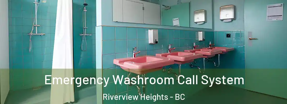  Emergency Washroom Call System Riverview Heights - BC