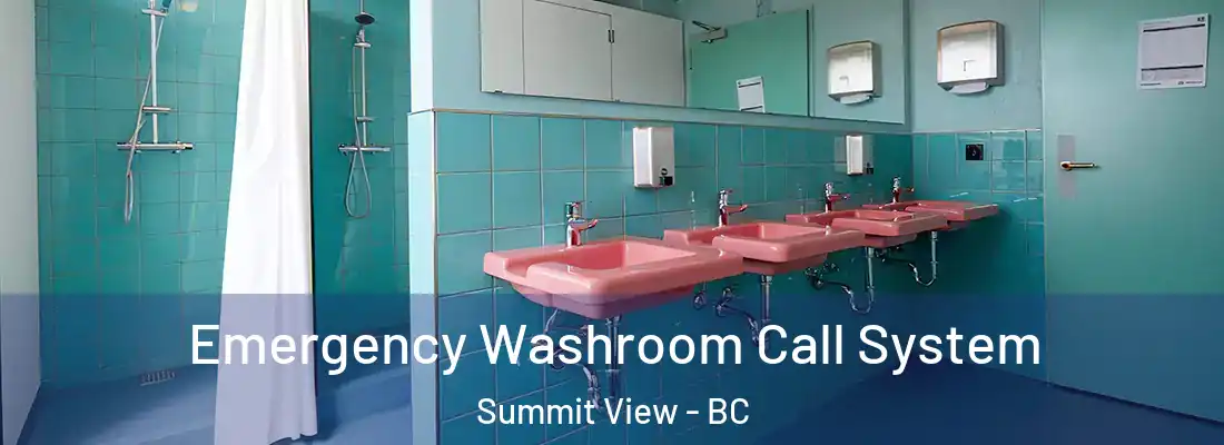  Emergency Washroom Call System Summit View - BC