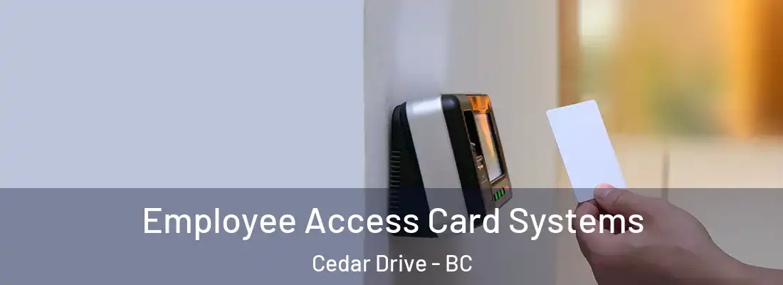  Employee Access Card Systems Cedar Drive - BC