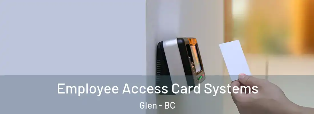  Employee Access Card Systems Glen - BC
