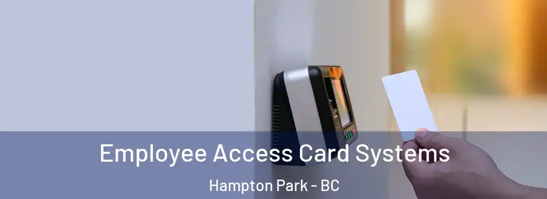  Employee Access Card Systems Hampton Park - BC