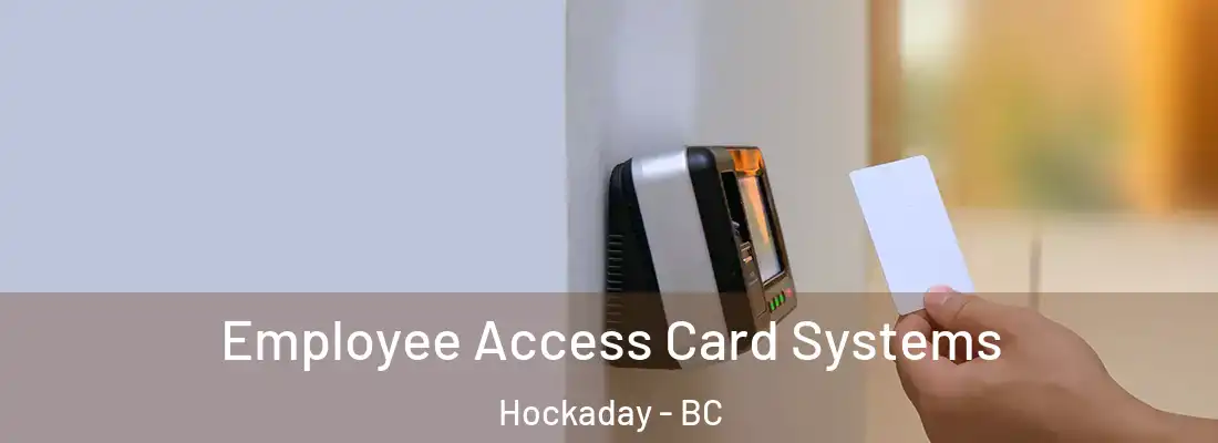  Employee Access Card Systems Hockaday - BC