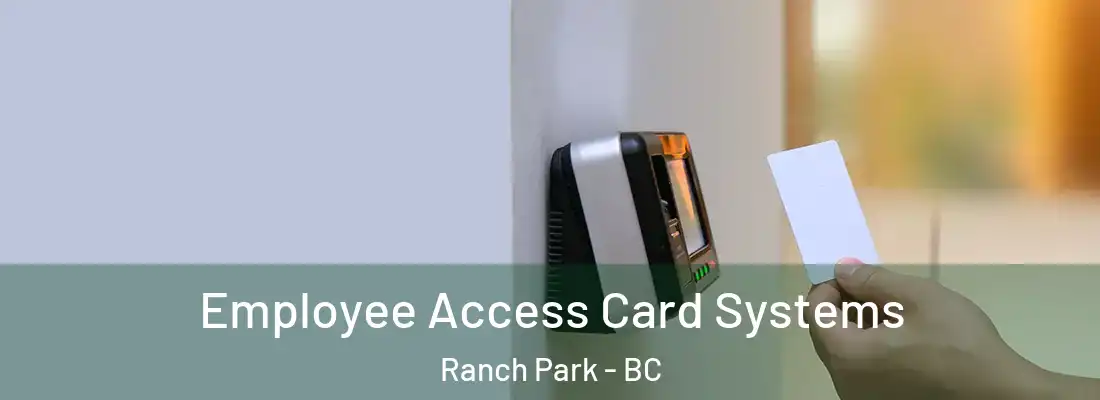  Employee Access Card Systems Ranch Park - BC