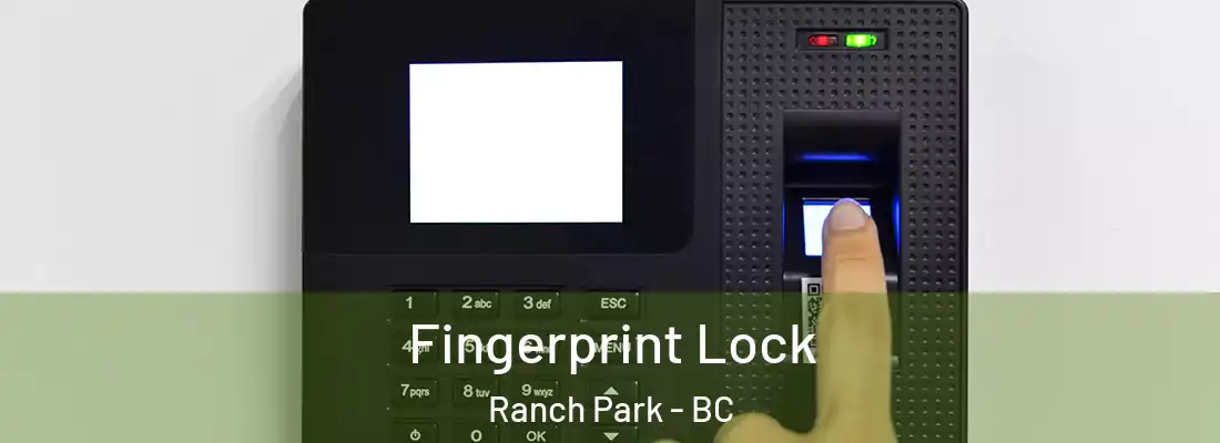  Fingerprint Lock Ranch Park - BC