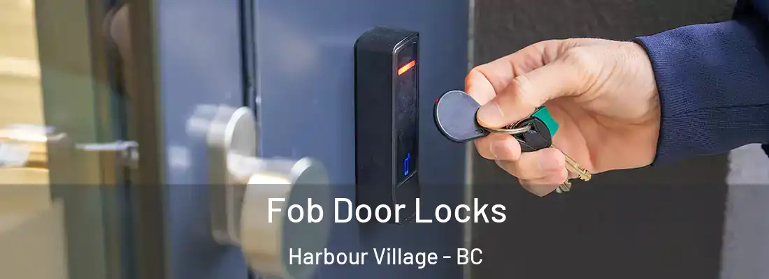  Fob Door Locks Harbour Village - BC