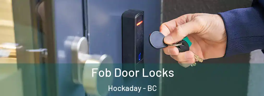  Fob Door Locks Hockaday - BC