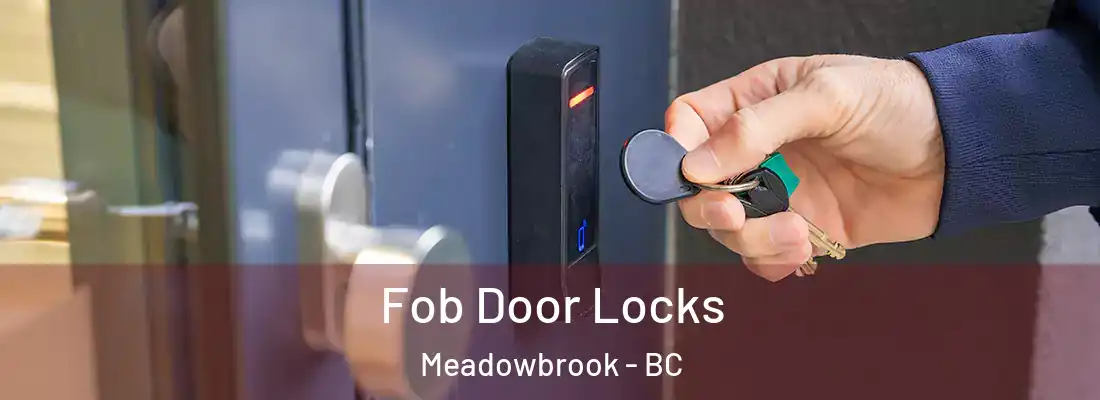  Fob Door Locks Meadowbrook - BC