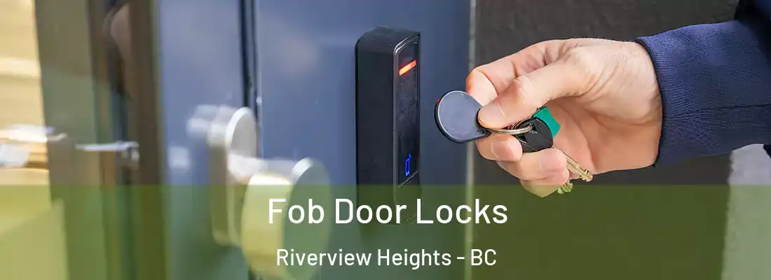  Fob Door Locks Riverview Heights - BC