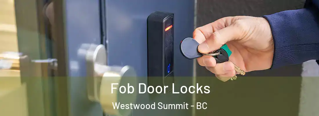  Fob Door Locks Westwood Summit - BC