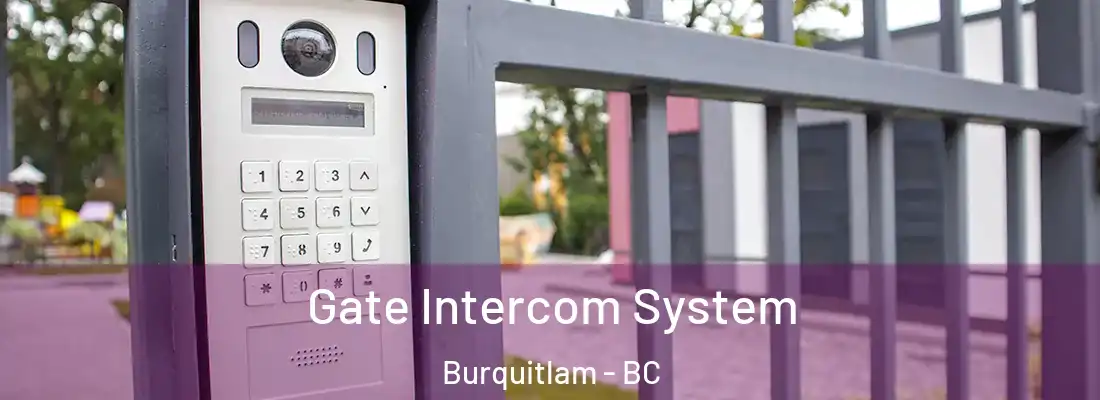  Gate Intercom System Burquitlam - BC
