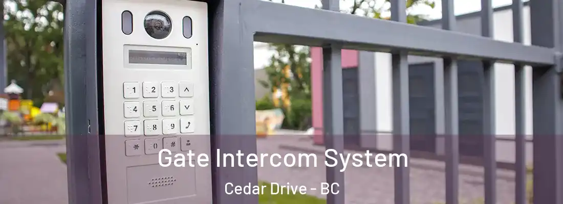 Gate Intercom System Cedar Drive - BC
