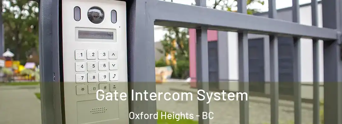  Gate Intercom System Oxford Heights - BC