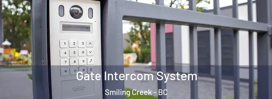  Gate Intercom System Smiling Creek - BC