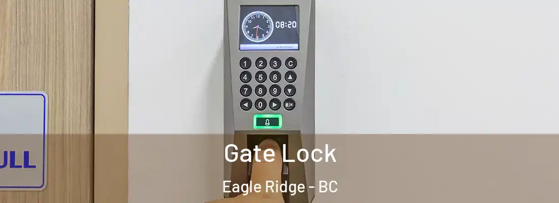  Gate Lock Eagle Ridge - BC