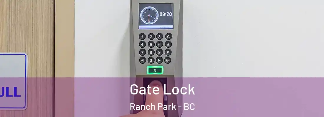  Gate Lock Ranch Park - BC