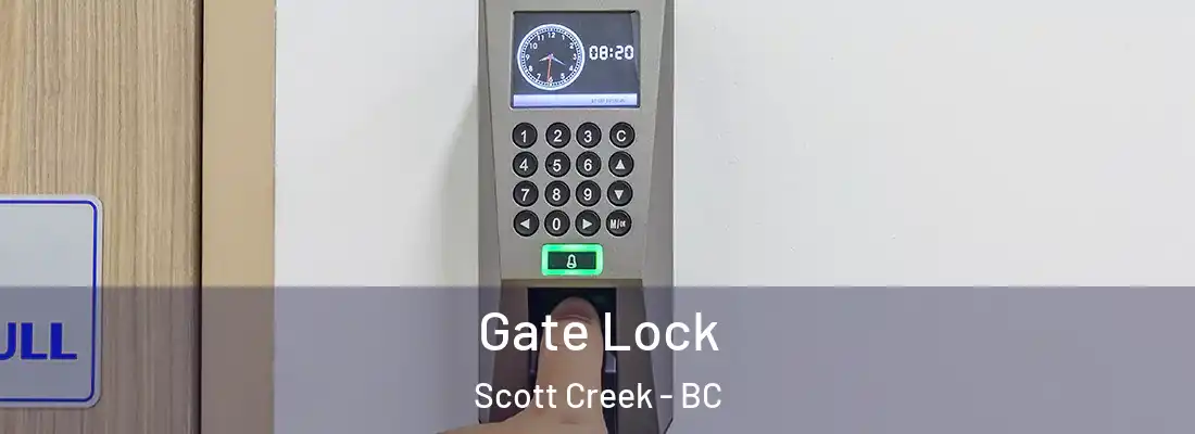  Gate Lock Scott Creek - BC