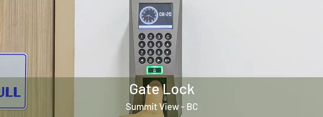  Gate Lock Summit View - BC