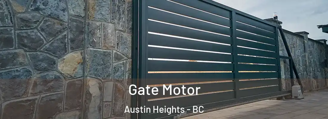  Gate Motor Austin Heights - BC