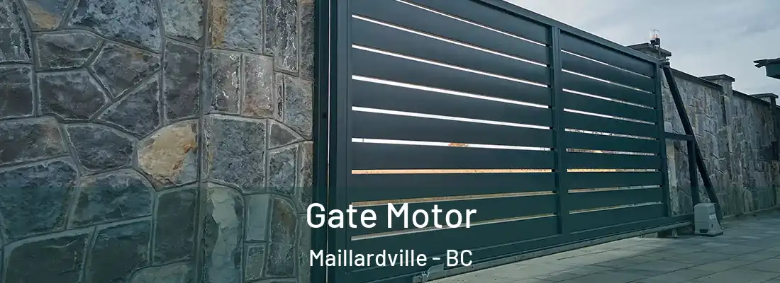  Gate Motor Maillardville - BC