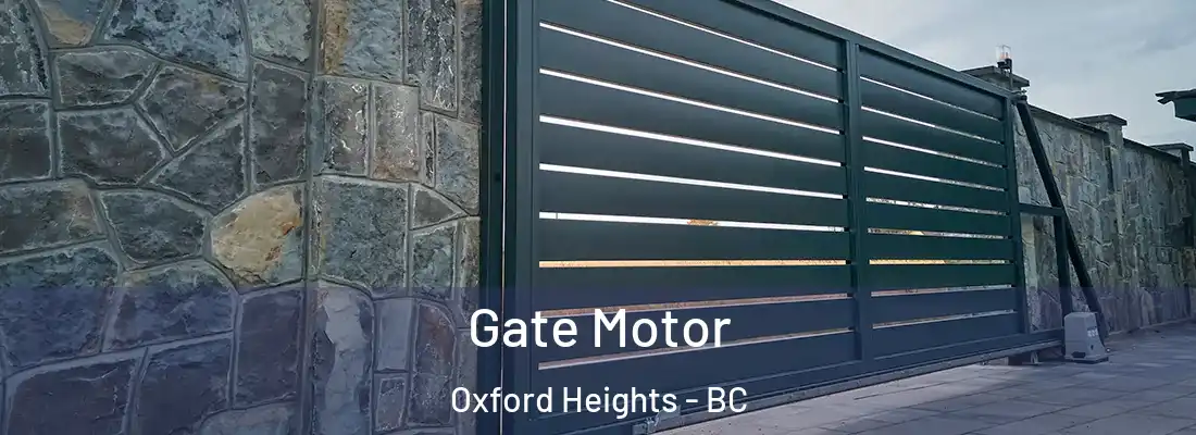  Gate Motor Oxford Heights - BC