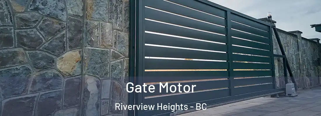  Gate Motor Riverview Heights - BC