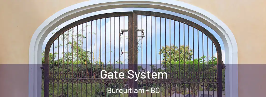  Gate System Burquitlam - BC