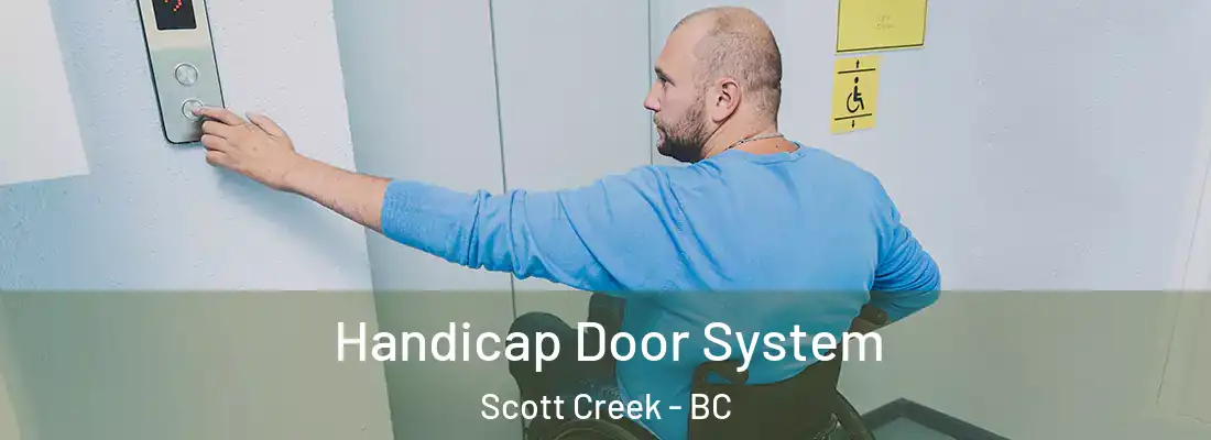  Handicap Door System Scott Creek - BC