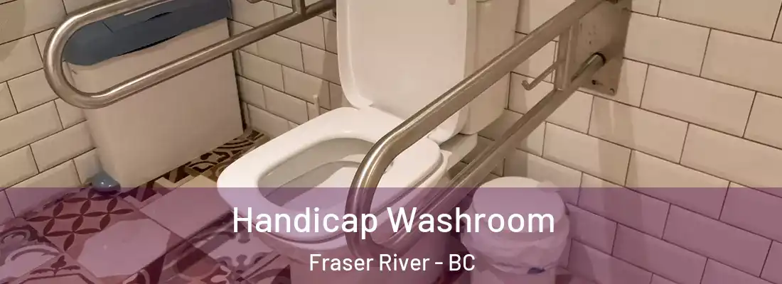  Handicap Washroom Fraser River - BC
