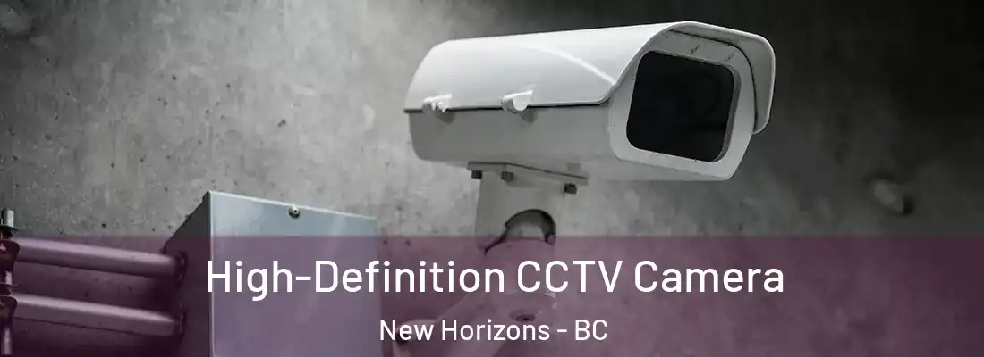  High-Definition CCTV Camera New Horizons - BC