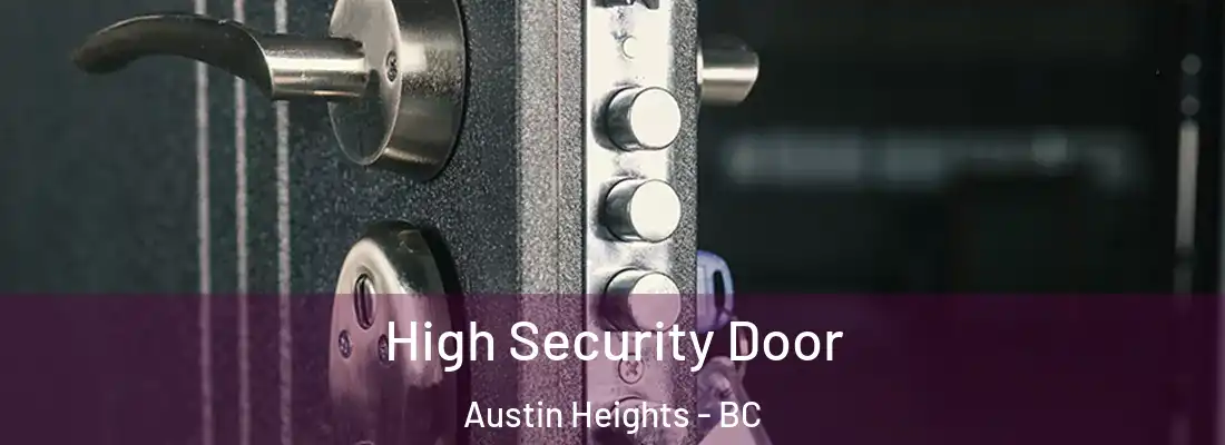  High Security Door Austin Heights - BC