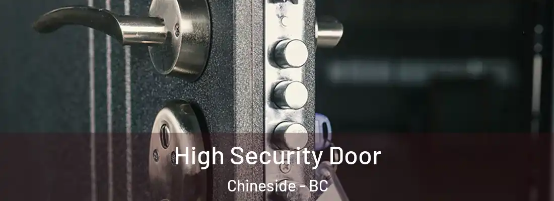  High Security Door Chineside - BC