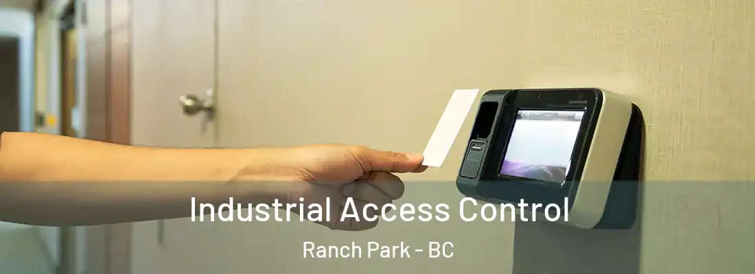  Industrial Access Control Ranch Park - BC
