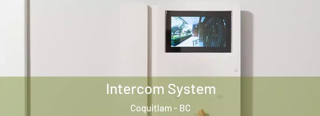  Intercom System Coquitlam - BC