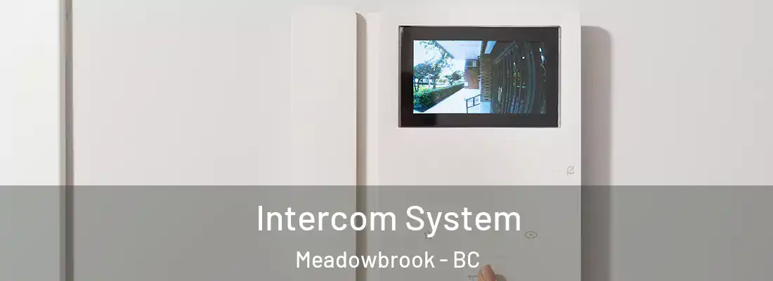  Intercom System Meadowbrook - BC