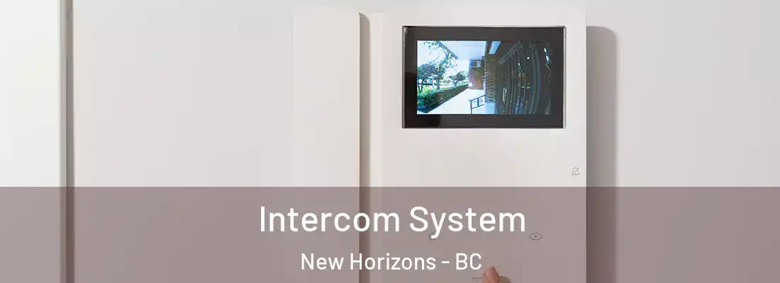  Intercom System New Horizons - BC