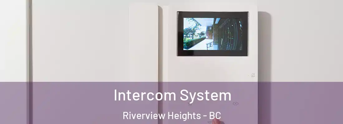  Intercom System Riverview Heights - BC