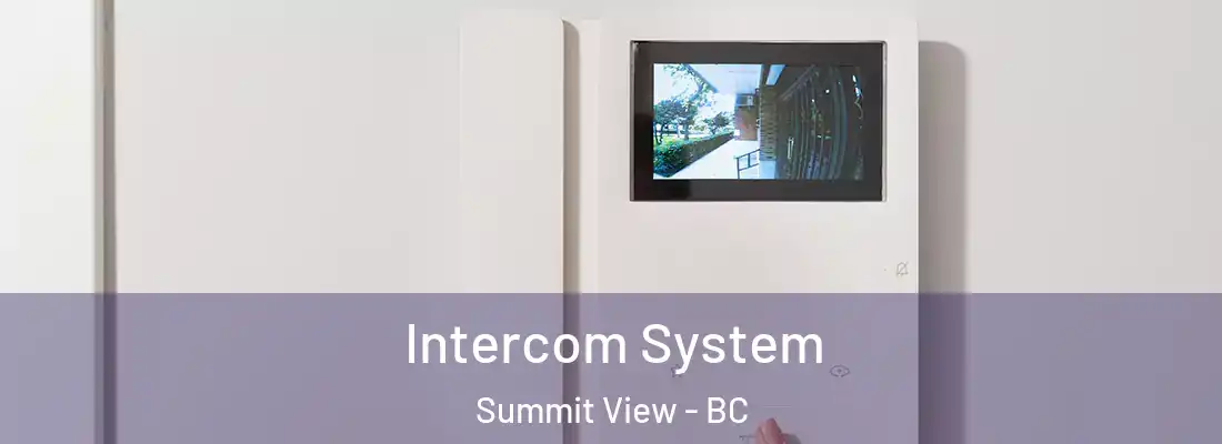 Intercom System Summit View - BC