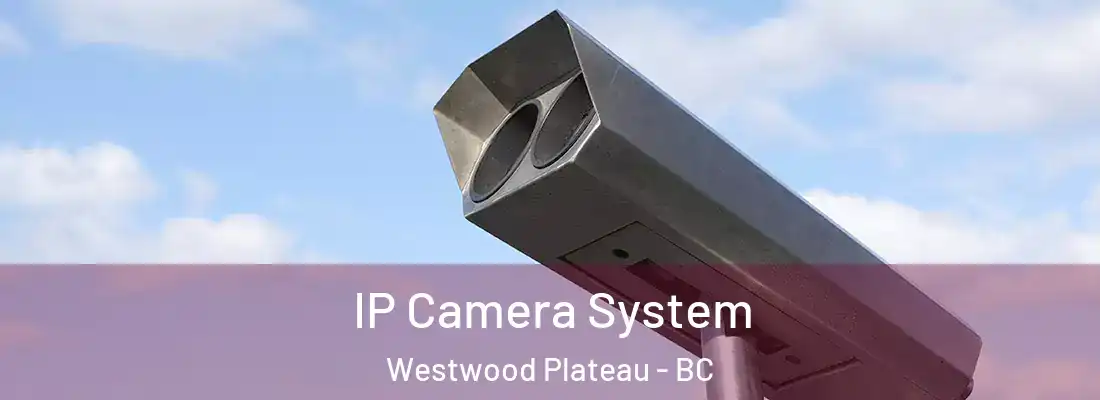  IP Camera System Westwood Plateau - BC