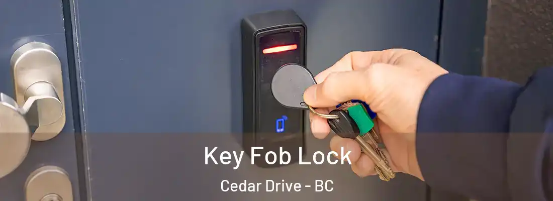  Key Fob Lock Cedar Drive - BC