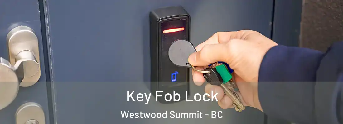  Key Fob Lock Westwood Summit - BC