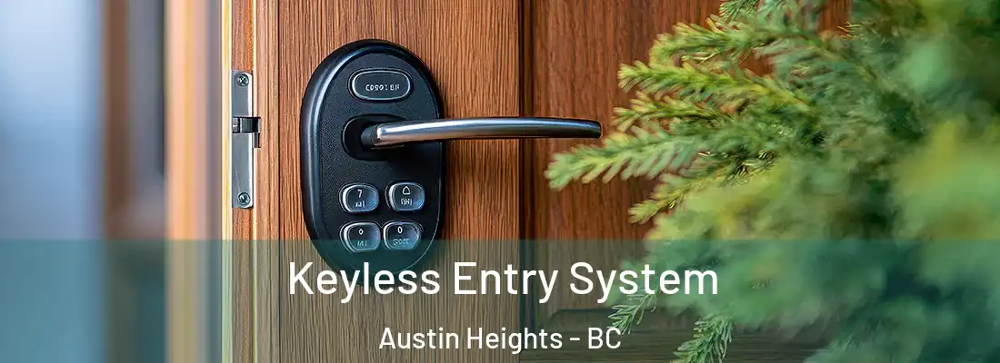  Keyless Entry System Austin Heights - BC