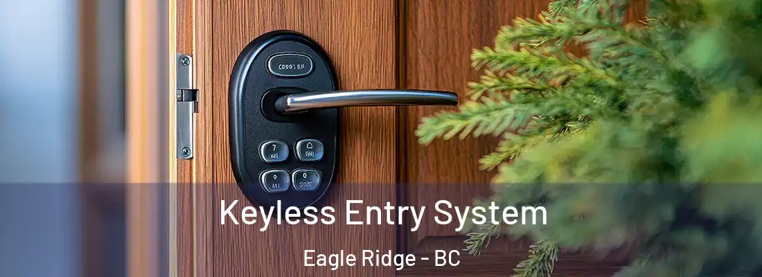  Keyless Entry System Eagle Ridge - BC