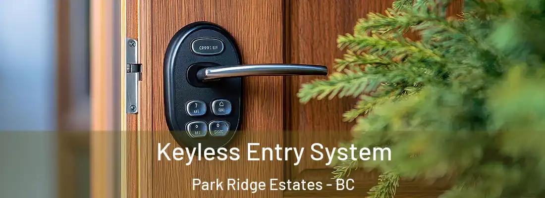  Keyless Entry System Park Ridge Estates - BC