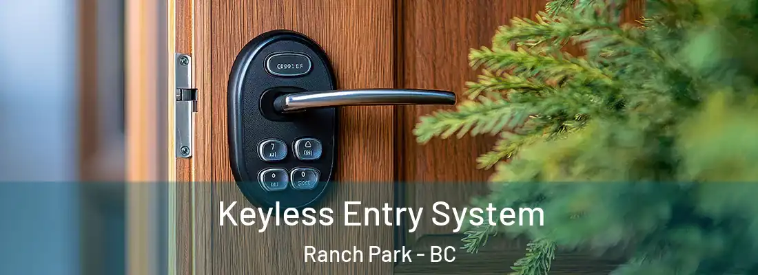  Keyless Entry System Ranch Park - BC