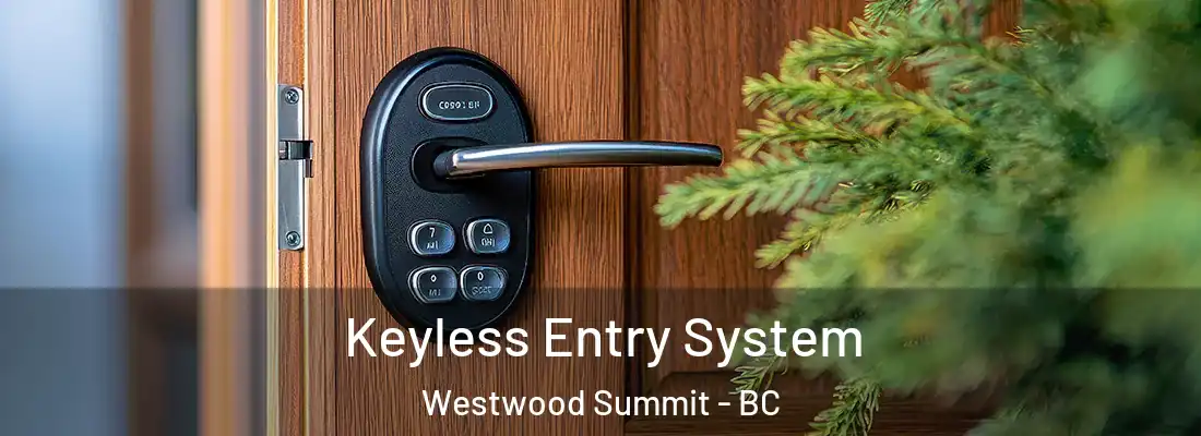  Keyless Entry System Westwood Summit - BC