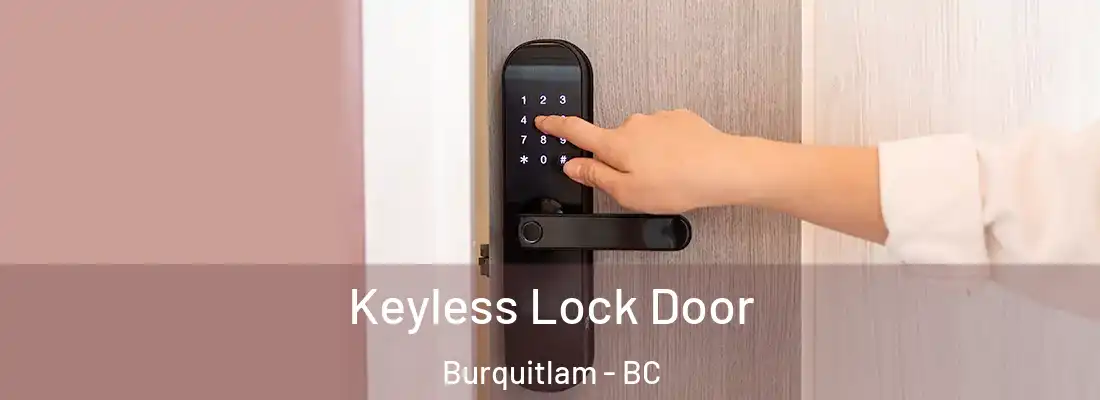  Keyless Lock Door Burquitlam - BC