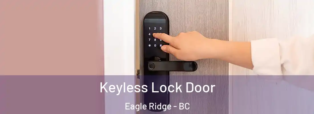  Keyless Lock Door Eagle Ridge - BC