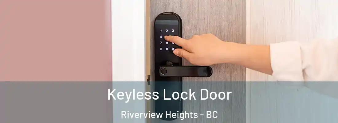  Keyless Lock Door Riverview Heights - BC